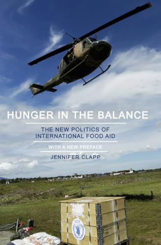 9781501700651: Hunger in the Balance: The New Politics of International Food Aid