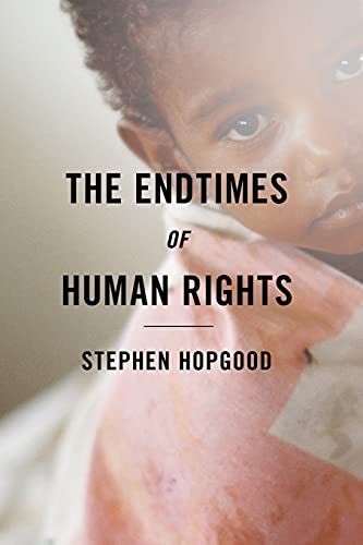 Beispielbild fr The Endtimes of Human Rights zum Verkauf von Better World Books