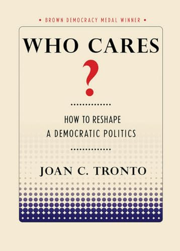 Stock image for Who Cares? : How to Reshape a Democratic Politics for sale by Better World Books