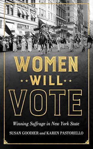 Stock image for Women Will Vote: Winning Suffrage in New York State for sale by ThriftBooks-Atlanta