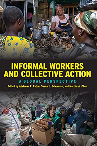 Beispielbild fr Informal Workers and Collective Action: A Global Perspective zum Verkauf von ZBK Books
