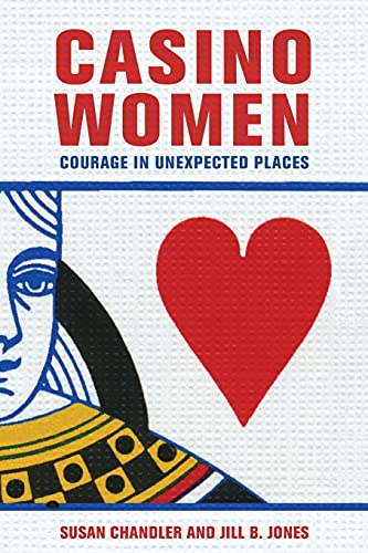 Beispielbild fr Casino Women: Courage in Unexpected Places zum Verkauf von Books From California