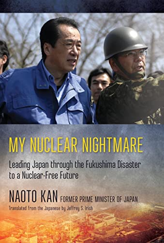 Beispielbild fr My Nuclear Nightmare: Leading Japan through the Fukushima Disaster to a Nuclear-Free Future zum Verkauf von WorldofBooks