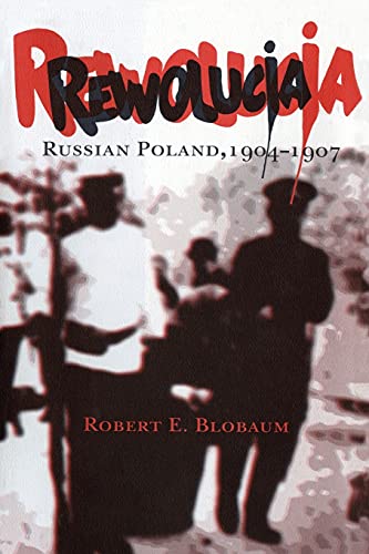 9781501707131: Rewolucja: Russian Poland, 1904–1907