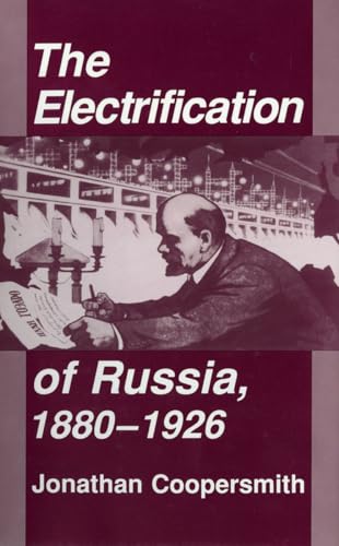 Beispielbild fr The Electrification of Russia, 1880-1926 zum Verkauf von Blackwell's