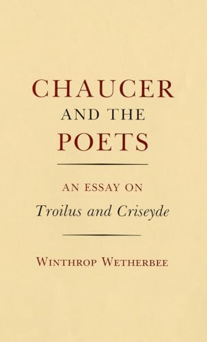 Imagen de archivo de Chaucer and the Poets: An Essay on Troilus and Criseyde a la venta por Midtown Scholar Bookstore