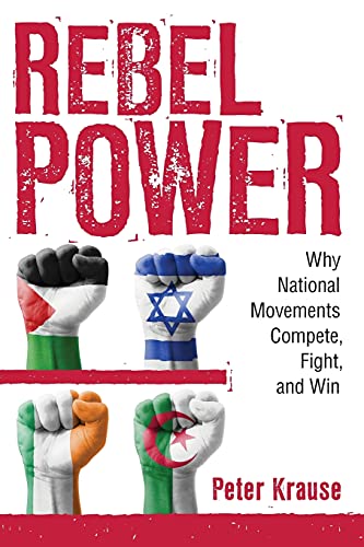Beispielbild fr Rebel Power : Why National Movements Compete, Fight, and Win zum Verkauf von Better World Books