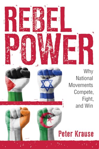 Imagen de archivo de Rebel Power : Why National Movements Compete, Fight, and Win a la venta por Better World Books