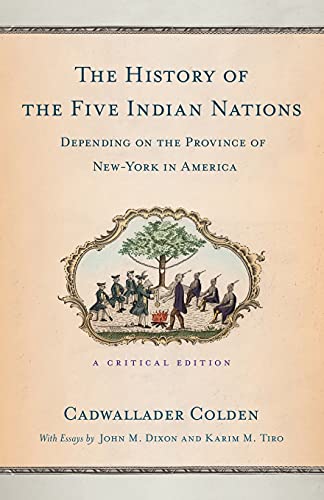 Stock image for The History of the Five Indian Nations Depending on the Province of New-York in America: A Critical Edition for sale by Bulk Book Warehouse