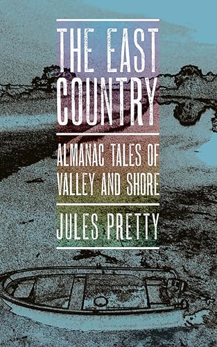 Beispielbild fr The East Country: Almanac Tales of Valley and Shore zum Verkauf von SecondSale