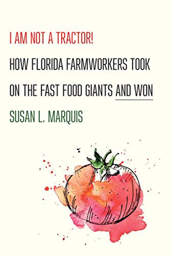 

I Am Not a Tractor!: How Florida Farmworkers Took On the Fast Food Giants and Won [signed] [first edition]