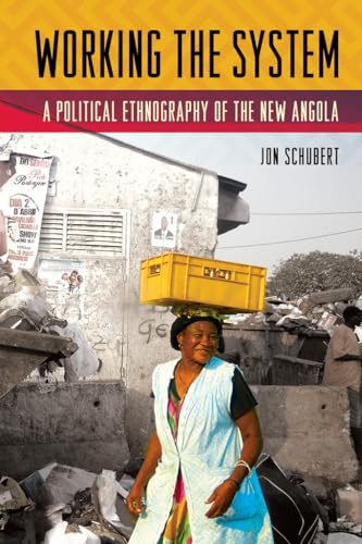 Stock image for Working the System: A Political Ethnography of the New Angola for sale by Chiron Media