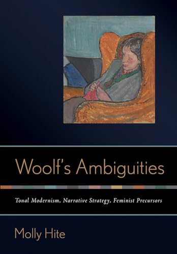 Stock image for Woolf?s Ambiguities: Tonal Modernism, Narrative Strategy, Feminist Precursors for sale by BookManBookWoman Books
