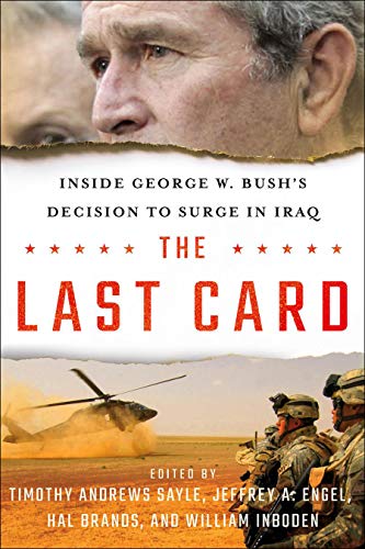 9781501715181: The Last Card: Inside George W. Bush's Decision to Surge in Iraq