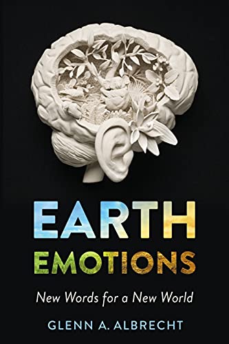 Beispielbild fr Earth Emotions: New Words for a New World zum Verkauf von WorldofBooks