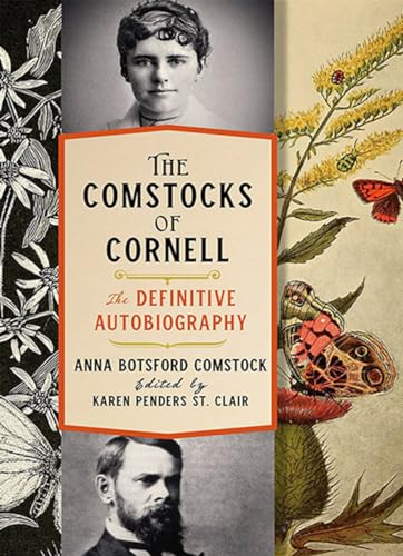 Stock image for The Comstocks of Cornell--The Definitive Autobiography for sale by Michener & Rutledge Booksellers, Inc.