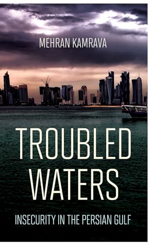 Imagen de archivo de Troubled Waters: Insecurity in the Persian Gulf (Persian Gulf Studies) a la venta por HPB-Red