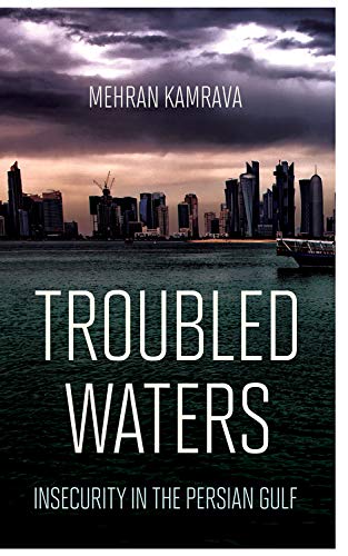 Stock image for Troubled Waters: Insecurity in the Persian Gulf (Persian Gulf Studies) for sale by HPB-Red