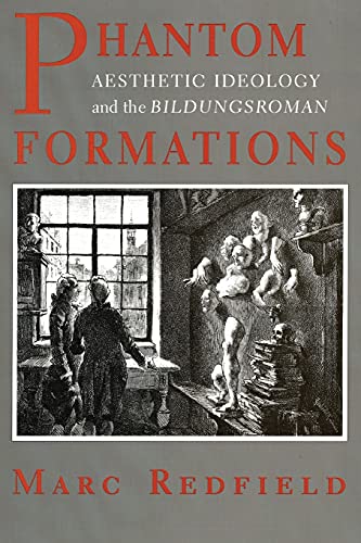 Beispielbild fr Phantom Formations : Aesthetic Ideology and the Bildungsroman zum Verkauf von Better World Books