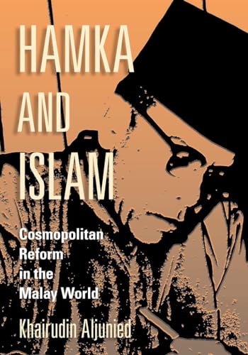 Stock image for Hamka and Islam: Cosmopolitan Reform in the Malay World for sale by GF Books, Inc.