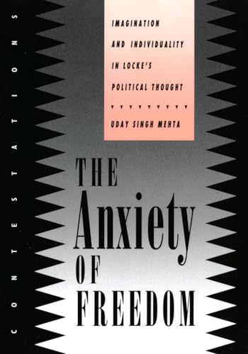 Imagen de archivo de The Anxiety of Freedom: Imagination and Individuality in Locke's Political Thought a la venta por SecondSale