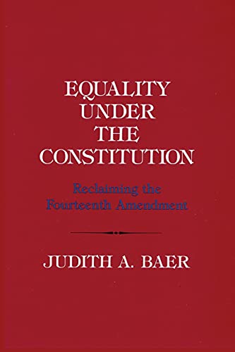 9781501727757: Equality Under the Constitution: Reclaiming the Fourteenth Amendment