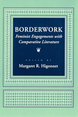 9781501727948: Borderwork: Feminist Engagements with Comparative Literature (Reading Women Writing)