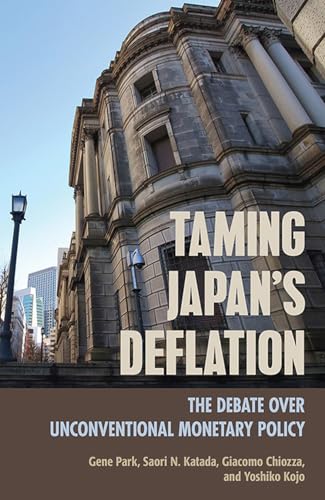 Imagen de archivo de Taming Japan's Deflation : The Debate over Unconventional Monetary Policy a la venta por Better World Books