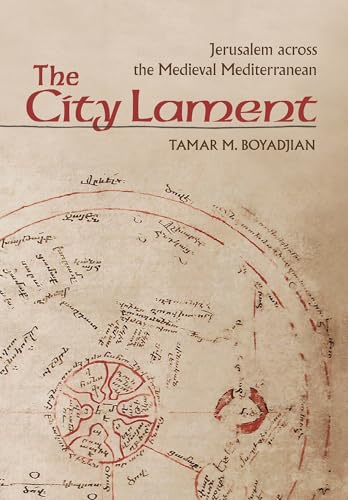 Beispielbild fr The City Lament : Jerusalem Across the Medieval Mediterranean zum Verkauf von Better World Books