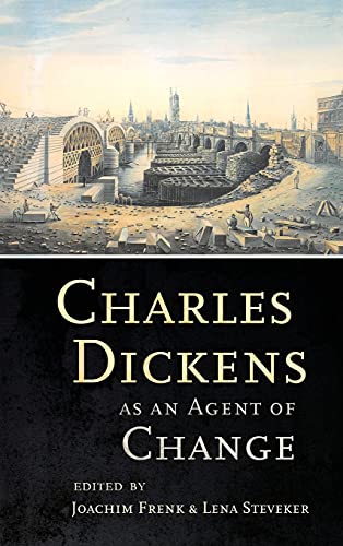 9781501736278: Charles Dickens as an Agent of Change