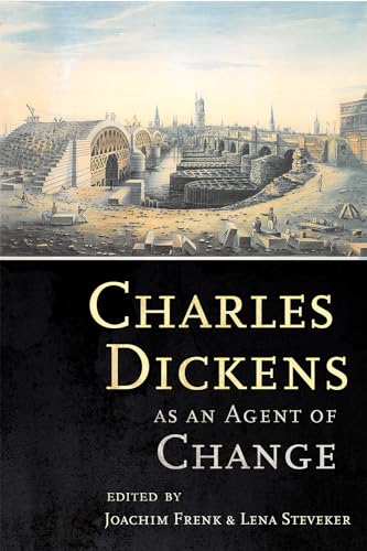 9781501736278: Charles Dickens As an Agent of Change
