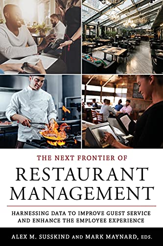 9781501736513: The Next Frontier of Restaurant Management: Harnessing Data to Improve Guest Service and Enhance the Employee Experience (Cornell Hospitality Management: Best Practices)