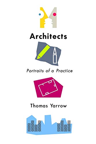 9781501738494: Architects: Portraits of a Practice (Expertise: Cultures and Technologies of Knowledge)