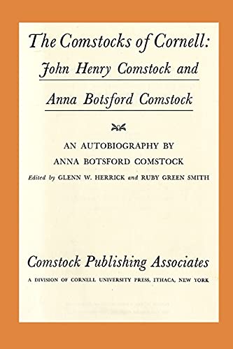 Stock image for The Comstocks of Cornell: John Henry Comstock and Anna Botsford Comstock for sale by Bestsellersuk