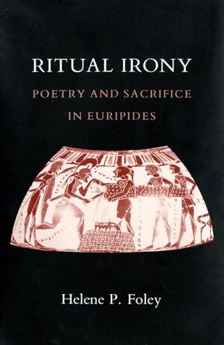 Stock image for Ritual Irony: Poetry and Sacrifice in Euripides for sale by Albion Books