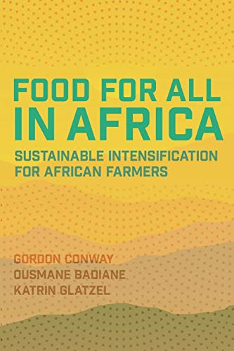 Stock image for Food for All in Africa : Sustainable Intensification for African Farmers for sale by Better World Books