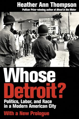 Imagen de archivo de Whose Detroit?: Politics, Labor, and Race in a Modern American City a la venta por Lucky's Textbooks