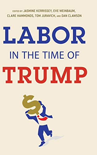 9781501746598: Labor in the Time of Trump