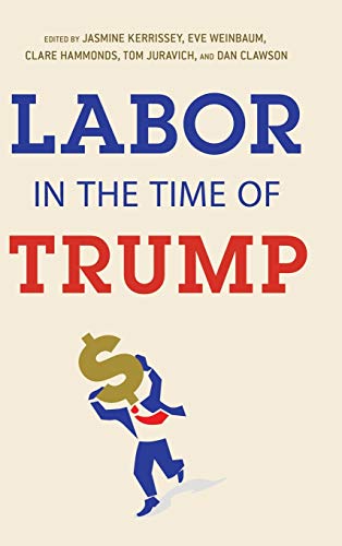 Stock image for Labor in the Time of Trump for sale by Midtown Scholar Bookstore