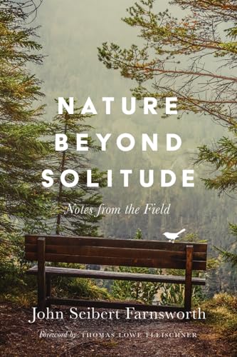 Stock image for Nature beyond Solitude: Notes from the Field for sale by SecondSale