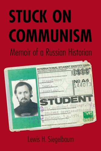 Beispielbild fr Stuck on Communism : Memoir of a Russian Historian zum Verkauf von Better World Books