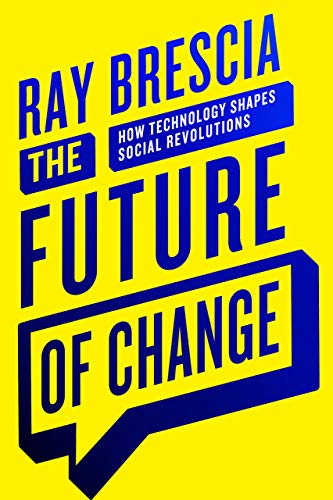 Imagen de archivo de The Future of Change: How Technology Shapes Social Revolutions a la venta por Lakeside Books