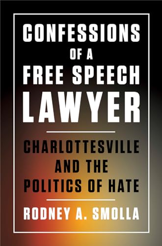 Imagen de archivo de Confessions of a Free Speech Lawyer: Charlottesville and the Politics of Hate a la venta por Lakeside Books