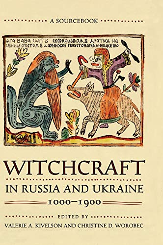 Stock image for Witchcraft in Russia and Ukraine, 1000?1900: A Sourcebook (NIU Series in Slavic, East European, and Eurasian Studies) for sale by Books Unplugged