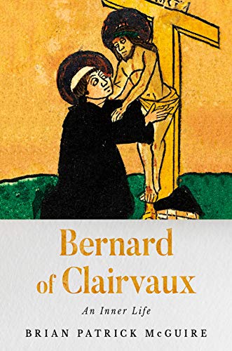 Stock image for Bernard of Clairvaux An Inner Life for sale by Michener & Rutledge Booksellers, Inc.