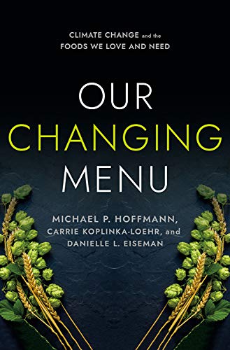 Stock image for Our Changing Menu: Climate Change and the Foods We Love and Need for sale by BooksRun
