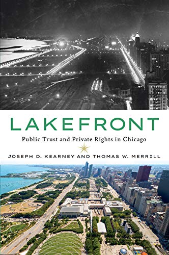 Imagen de archivo de Lakefront: Public Trust and Private Rights in Chicago a la venta por HPB-Red