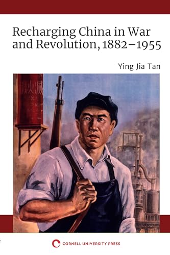 Beispielbild fr Recharging China in War and Revolution, 1882-1955 zum Verkauf von SecondSale