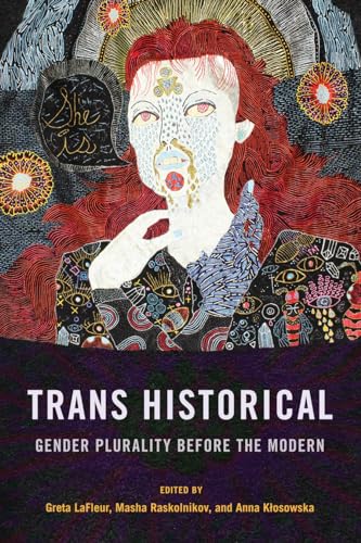 

Trans Historical: Gender Plurality before the Modern