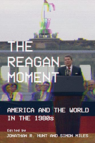 Beispielbild fr The Reagan Moment: America and the World in the 1980s zum Verkauf von WorldofBooks